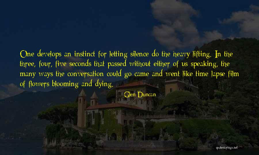 Flowers Blooming Quotes By Glen Duncan Flowers Blooming Quotes By Glen Duncan