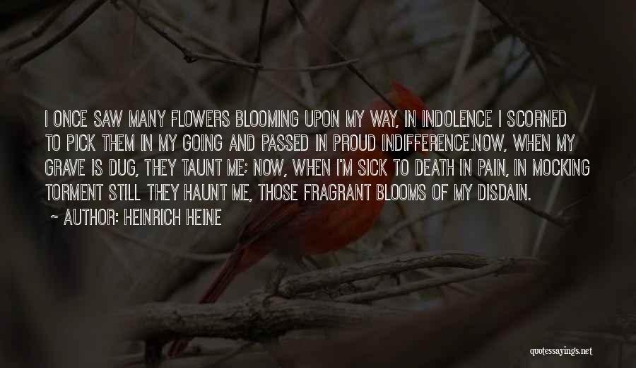 Flowers Blooming Quotes By Heinrich Heine