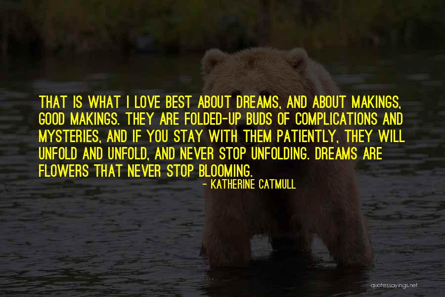 Flowers Blooming Quotes By Katherine Catmull Flowers Blooming Quotes By Katherine Catmull