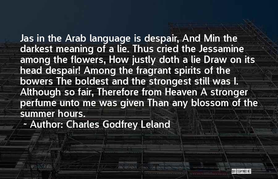 Flowers Blossom Quotes By Charles Godfrey Leland