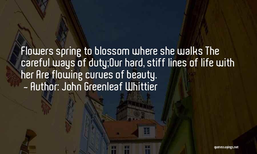 Flowers Blossom Quotes By John Greenleaf Whittier