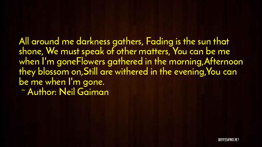 Flowers Blossom Quotes By Neil Gaiman