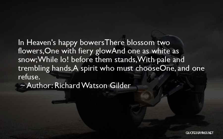 Flowers Blossom Quotes By Richard Watson Gilder