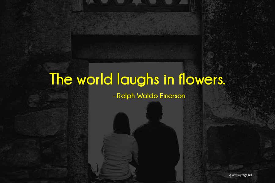 Flowers Emerson Quotes By Ralph Waldo Emerson Flowers Emerson Quotes By Ralph Waldo Emerson