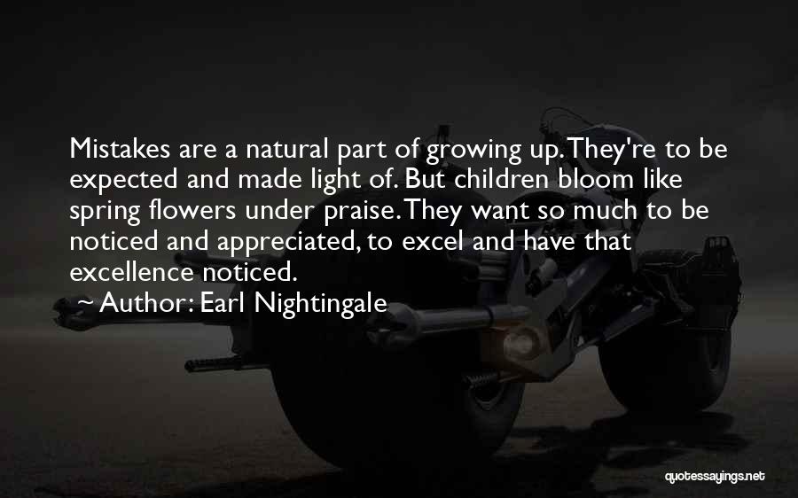 Flowers Growing Quotes By Earl Nightingale