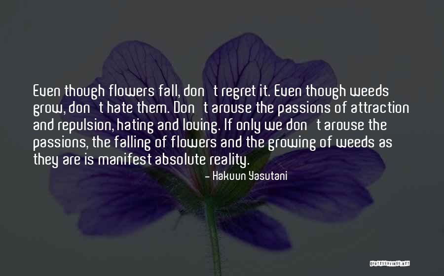 Flowers Growing Quotes By Hakuun Yasutani