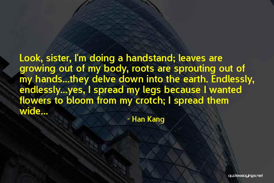 Flowers Growing Quotes By Han Kang