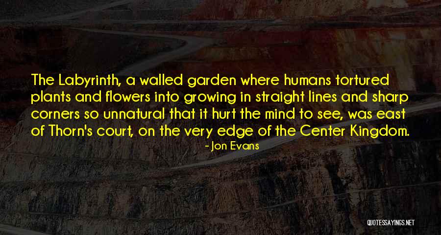 Flowers Growing Quotes By Jon Evans