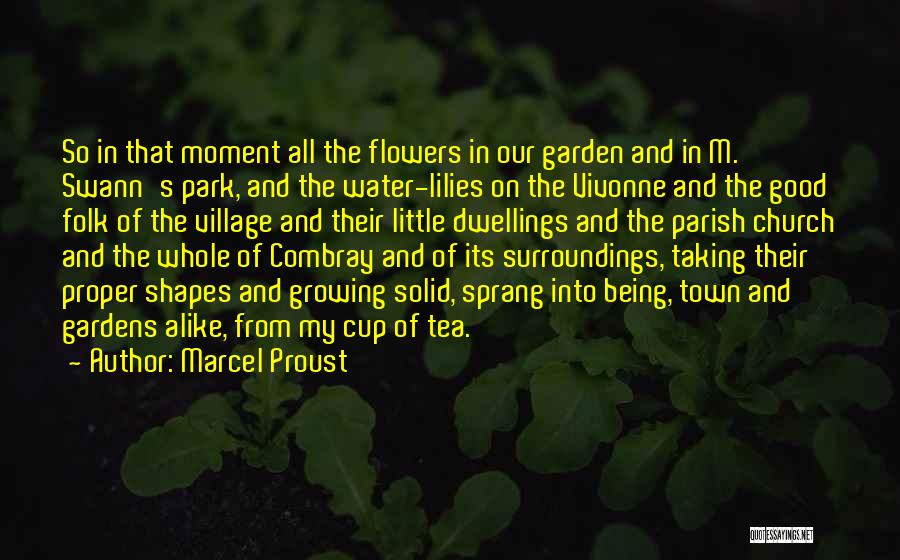 Flowers Growing Quotes By Marcel Proust