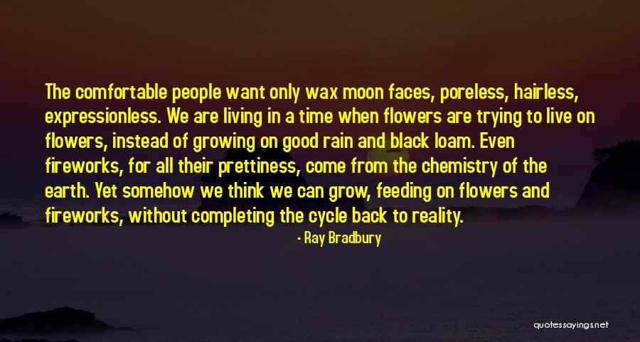 Flowers Growing Quotes By Ray Bradbury