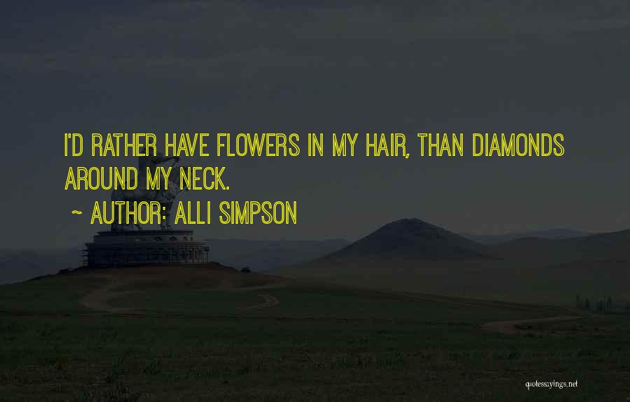 Flowers In Hair Quotes By Alli Simpson