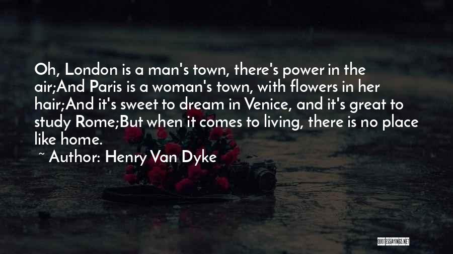 Flowers In Hair Quotes By Henry Van Dyke