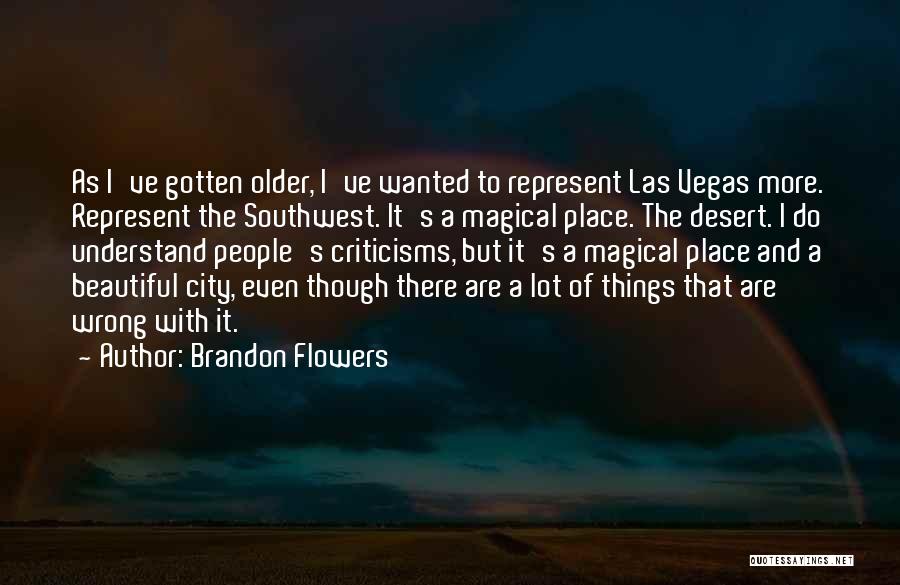 Flowers In The Desert Quotes By Brandon Flowers