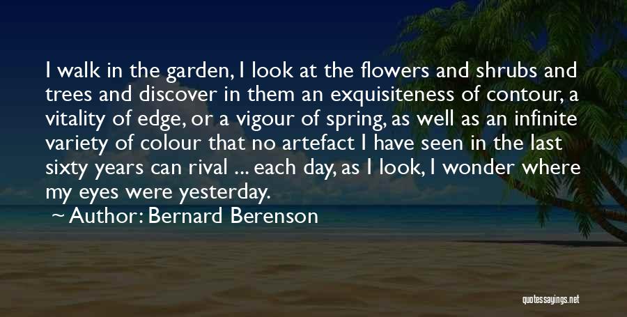 Flowers In The Garden Quotes By Bernard Berenson