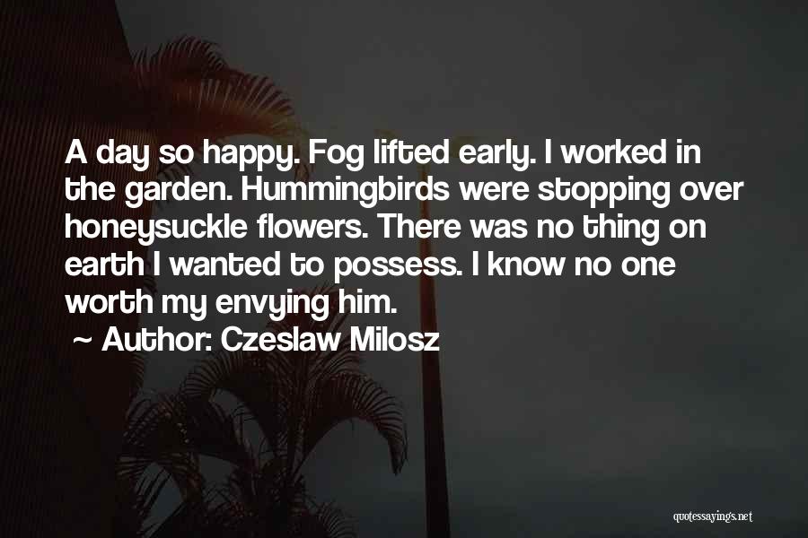 Flowers In The Garden Quotes By Czeslaw Milosz