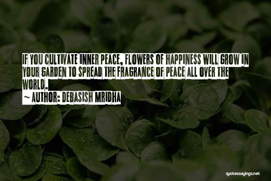 Flowers In The Garden Quotes By Debasish Mridha