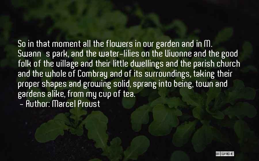 Flowers In The Garden Quotes By Marcel Proust