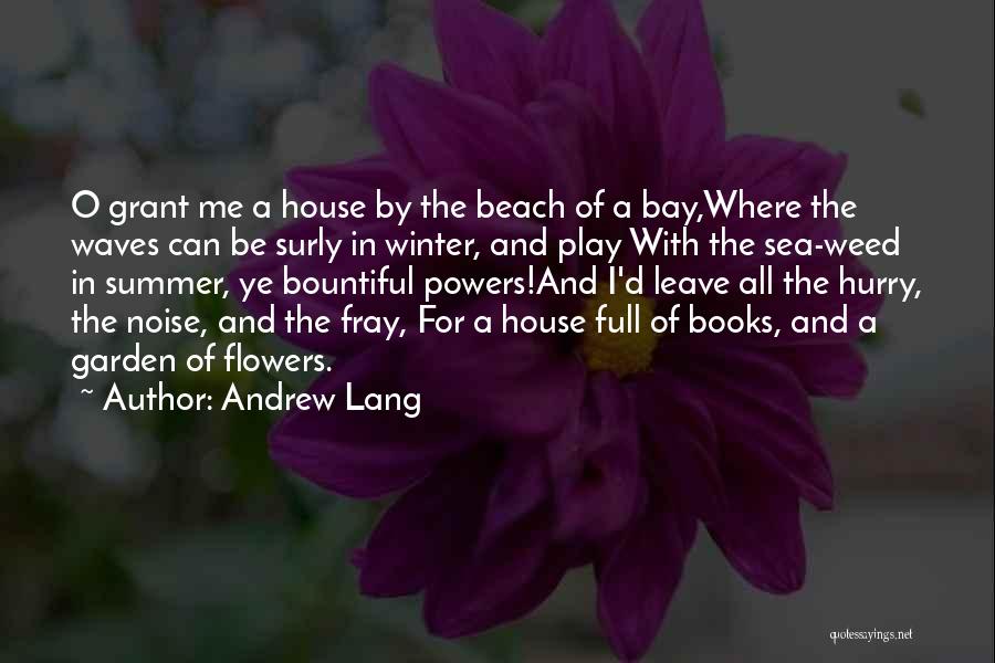 Flowers In The House Quotes By Andrew Lang