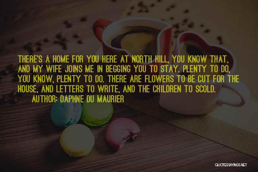 Flowers In The House Quotes By Daphne Du Maurier