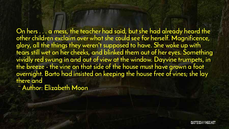 Flowers In The House Quotes By Elizabeth Moon