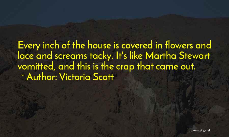 Flowers In The House Quotes By Victoria Scott