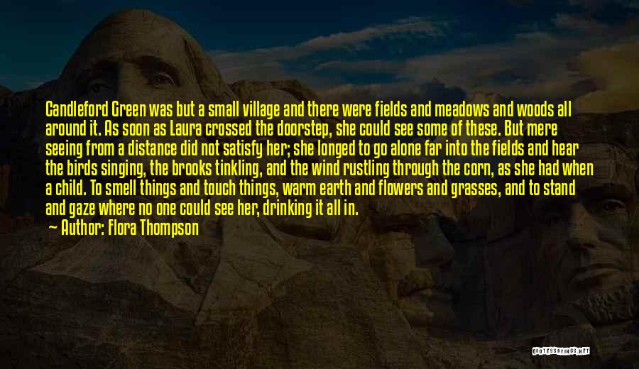 Flowers In The Wind Quotes By Flora Thompson