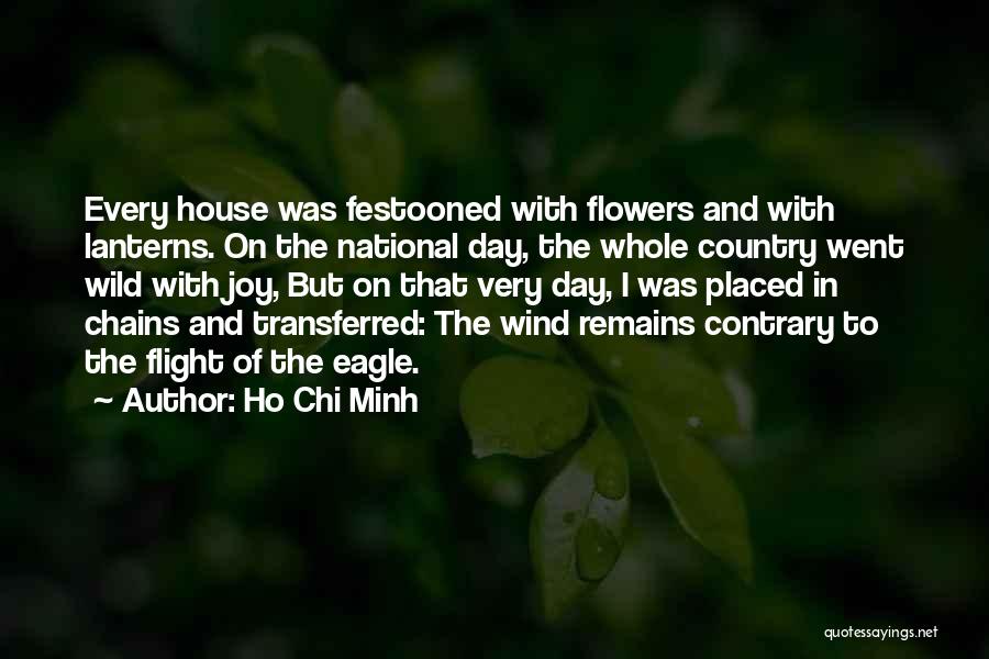 Flowers In The Wind Quotes By Ho Chi Minh