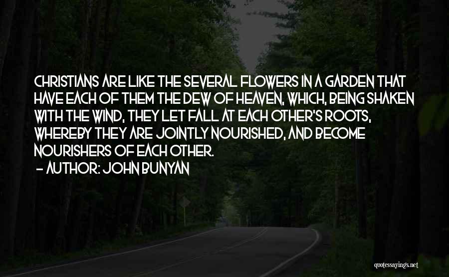 Flowers In The Wind Quotes By John Bunyan