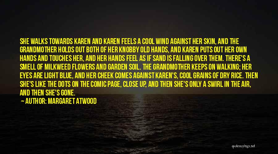 Flowers In The Wind Quotes By Margaret Atwood