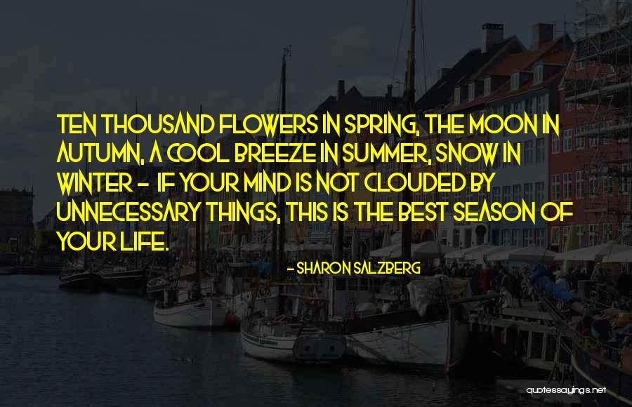 Flowers In The Winter Quotes By Sharon Salzberg Flowers In The Winter Quotes By Sharon Salzberg
