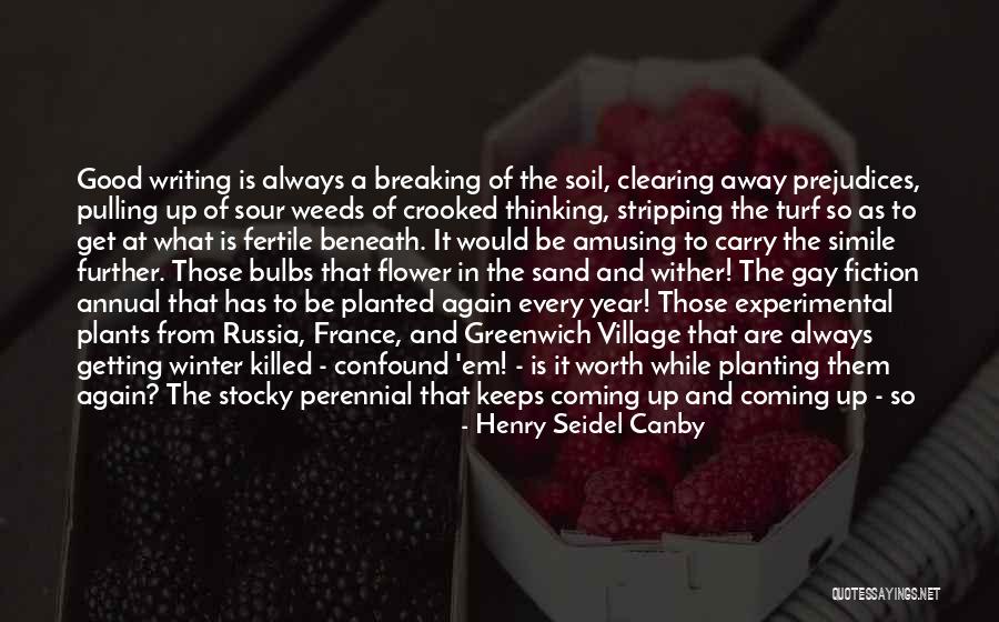Flowers In Winter Quotes By Henry Seidel Canby Flowers In Winter Quotes By Henry Seidel Canby