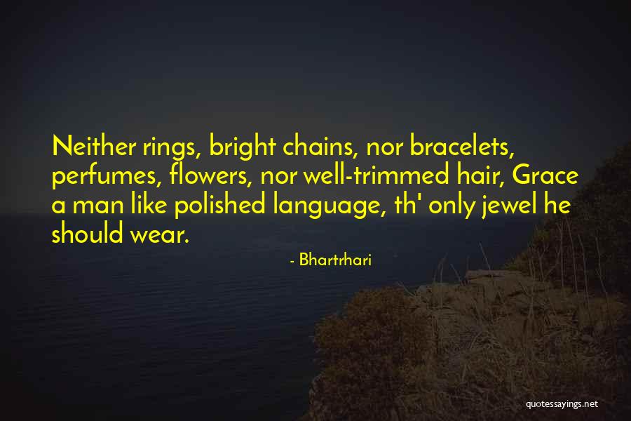 Flowers In Your Hair Quotes By Bhartrhari Flowers In Your Hair Quotes By Bhartrhari