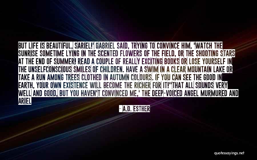 Flowers In Your Life Quotes By A.O. Esther Flowers In Your Life Quotes By A.O. Esther