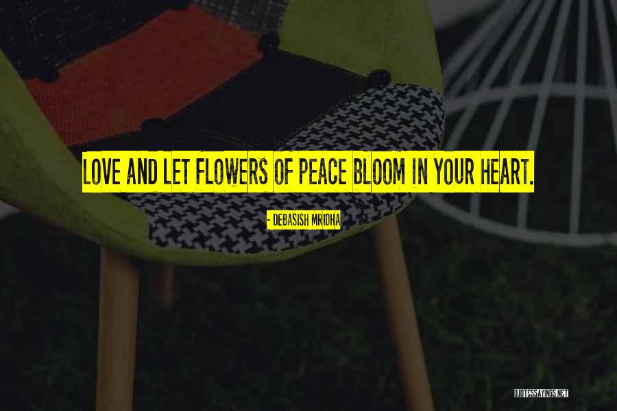 Flowers In Your Life Quotes By Debasish Mridha Flowers In Your Life Quotes By Debasish Mridha