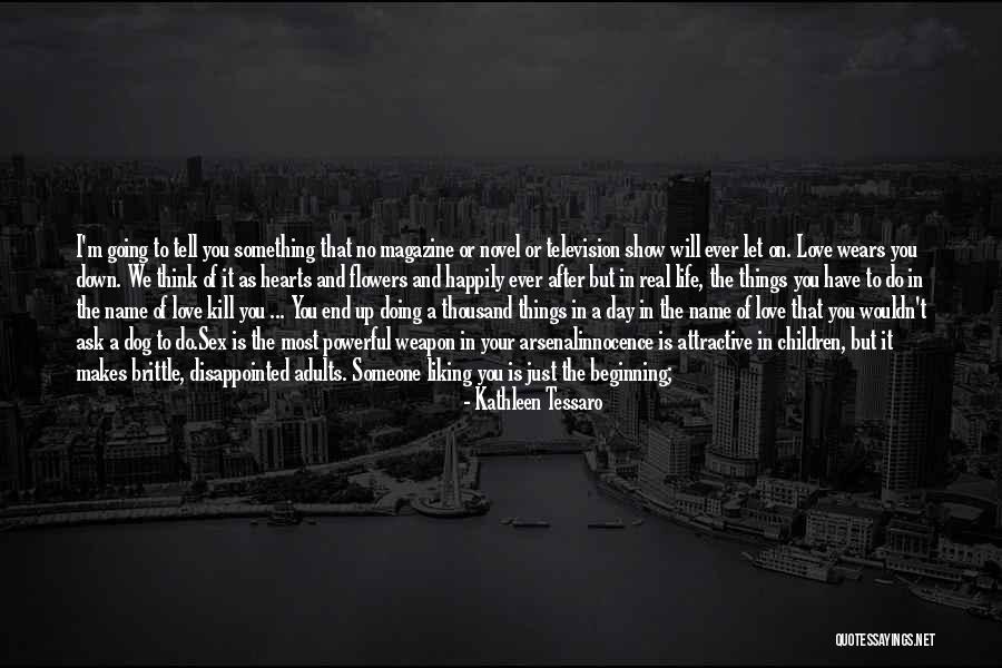 Flowers In Your Life Quotes By Kathleen Tessaro Flowers In Your Life Quotes By Kathleen Tessaro