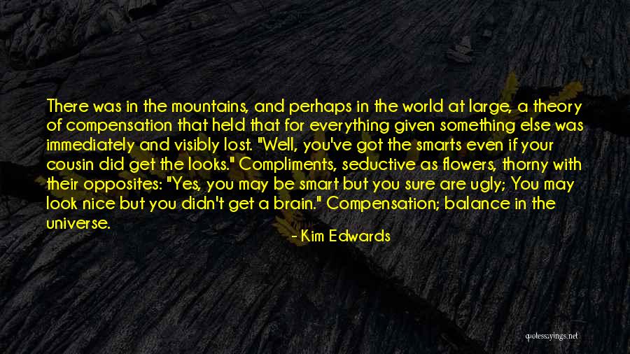 Flowers In Your Life Quotes By Kim Edwards Flowers In Your Life Quotes By Kim Edwards