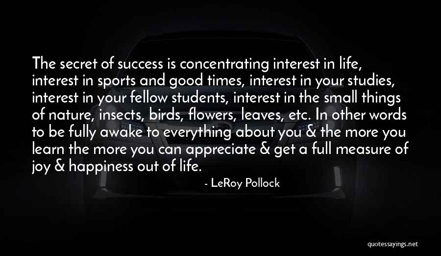 Flowers In Your Life Quotes By LeRoy Pollock Flowers In Your Life Quotes By LeRoy Pollock