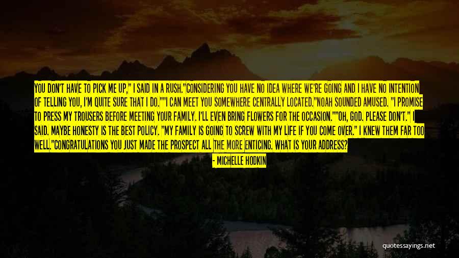 Flowers In Your Life Quotes By Michelle Hodkin Flowers In Your Life Quotes By Michelle Hodkin
