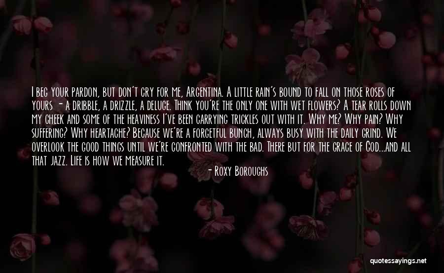 Flowers In Your Life Quotes By Roxy Boroughs Flowers In Your Life Quotes By Roxy Boroughs