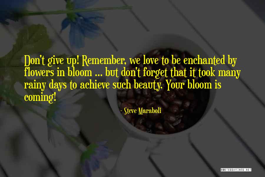 Flowers In Your Life Quotes By Steve Maraboli Flowers In Your Life Quotes By Steve Maraboli