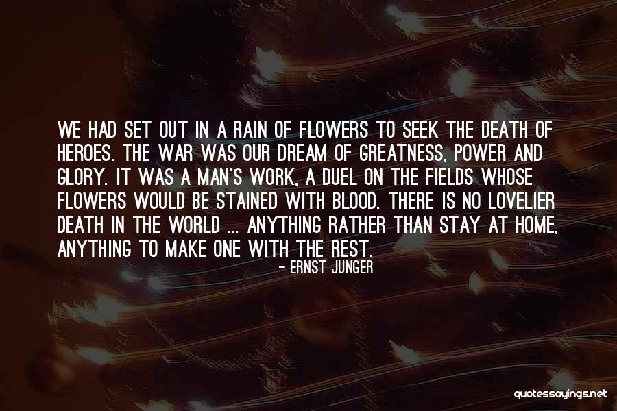 Flowers Of War Quotes By Ernst Junger