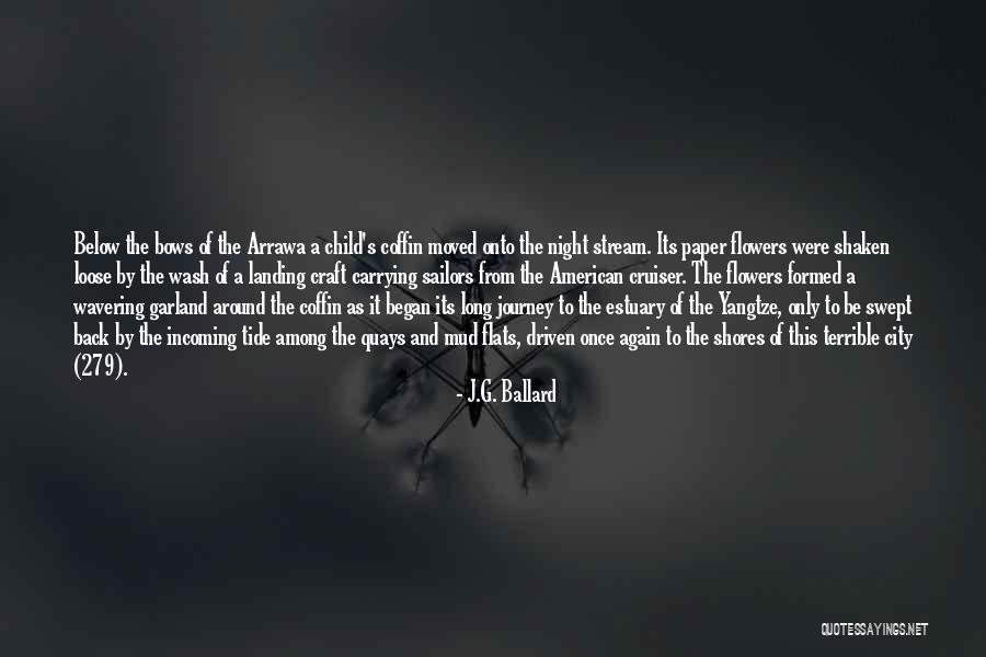 Flowers Of War Quotes By J.G. Ballard Flowers Of War Quotes By J.G. Ballard
