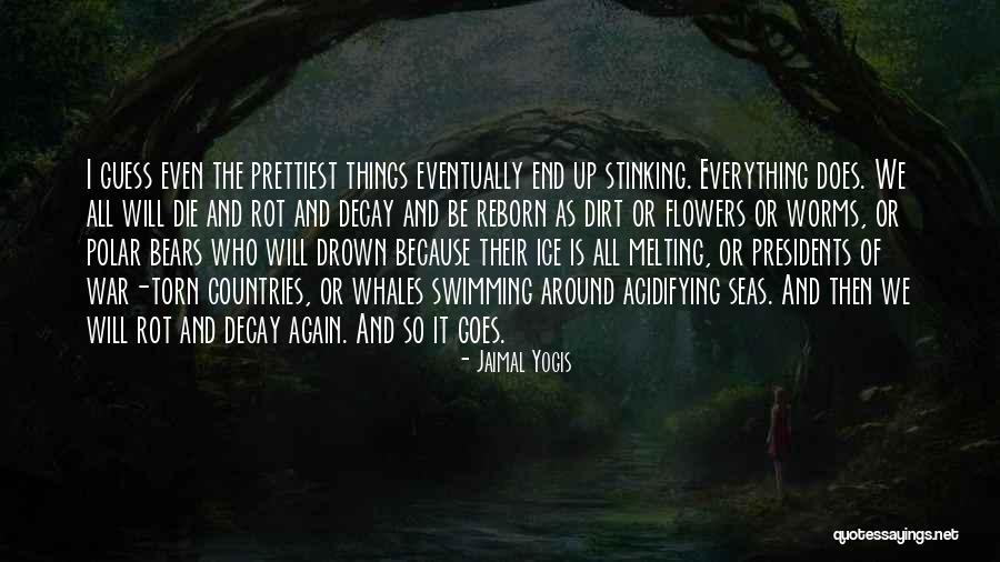 Flowers Of War Quotes By Jaimal Yogis Flowers Of War Quotes By Jaimal Yogis