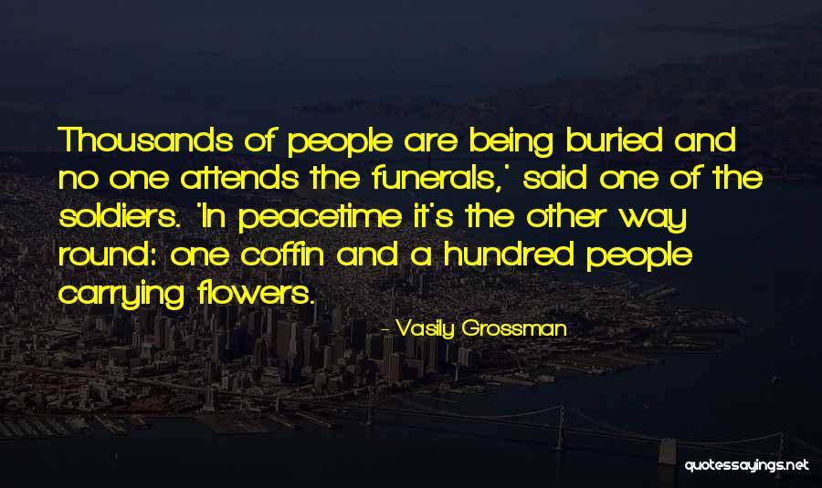 Flowers Of War Quotes By Vasily Grossman