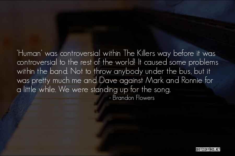 Flowers The Song Quotes By Brandon Flowers Flowers The Song Quotes By Brandon Flowers