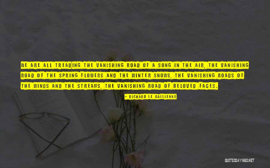 Flowers The Song Quotes By Richard Le Gallienne Flowers The Song Quotes By Richard Le Gallienne