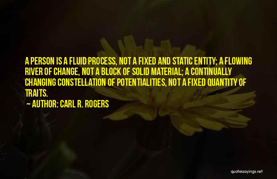 Flowing Fluid Quotes By Carl R. Rogers