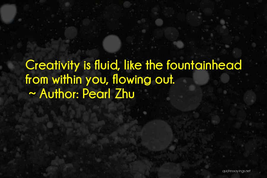 Flowing Fluid Quotes By Pearl Zhu