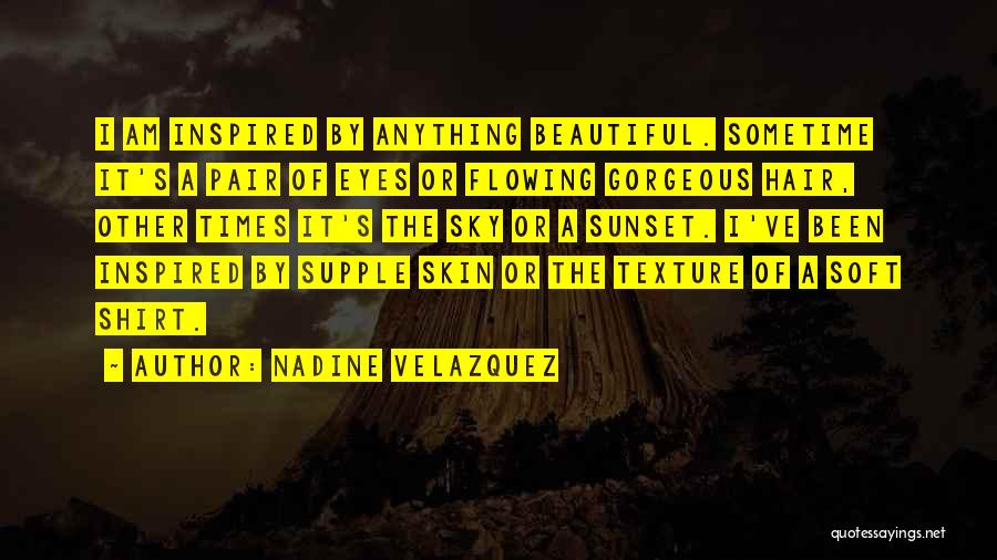 Flowing Hair Quotes By Nadine Velazquez