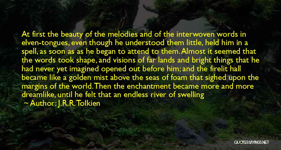 Flowing Like A River Quotes By J.R.R. Tolkien